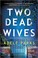 Go to record Two dead wives
