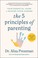 Go to record The 5 principles of parenting : your essential guide to ra...