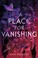 Go to record A place for vanishing