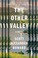 Go to record The other valley : a novel