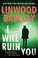 Go to record I will ruin you :  a novel