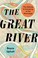 Go to record The great river : the making and unmaking of the Mississippi