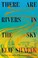 Go to record There are rivers in the sky : a novel