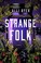 Go to record Strange folk : a novel