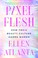 Go to record Pixel flesh : how toxic beauty culture harms women