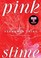 Go to record Pink slime : a novel