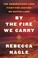 Go to record By the fire we carry :  the generations-long fight for jus...