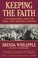 Go to record Keeping the faith : God, democracy and the trial that rive...