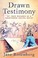 Go to record Drawn testimony : my four decades as a courtroom sketch ar...