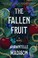 Go to record The fallen fruit : a novel