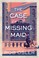 Go to record The case of the missing maid : a novel