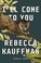 Go to record I'll come to you : a novel