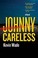 Go to record Johnny Careless : a novel
