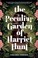 Go to record The peculiar garden of Harriet Hunt /