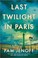 Go to record Last twilight in Paris