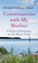 Go to record Conversations with my mother a novel of dementia on the Ma...