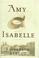 Go to record Amy and Isabelle : a novel