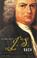 Go to record The true life of Johann Sebastian Bach