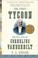 Go to record The first tycoon : the epic life of Cornelius Vanderbilt