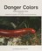 Go to record Danger colors