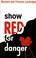 Go to record Show red for danger a Captain Heimrich mystery