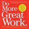 Go to record Do more great work : stop the busywork, and start the work...