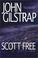 Go to record Scott free : a novel
