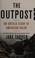 Go to record The outpost : an untold story of American valor