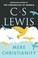 Go to record Mere Christianity : a revised and amplified edition, with ...