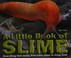 Go to record A little book of slime