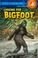 Go to record Looking for bigfoot