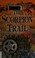 Go to record The scorpion trail a Josiah Wolfe, Texas Ranger novel