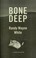 Go to record Bone deep : Doc Ford novel, book 21