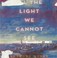 Go to record All the light we cannot see a novel