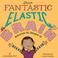 Go to record Your fantastic elastic brain : stretch it, shape it