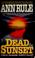 Go to record Dead by sunset : perfect husband, perfect killer?