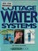 Go to record Cottage water systems : an out-of-the-city guide to pumps,...