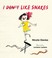 Go to record I don't like snakes