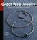 Go to record Great wire jewelry : projects and techniques
