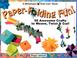 Go to record Paper-folding fun! : 50 awesome crafts to weave, twist & c...