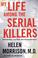 Go to record My life among the serial killers : inside the minds of the...