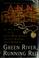 Go to record Green River, running red : the real story of the Green Riv...