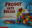 Go to record Froggy gets dressed