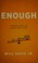 Go to record Enough : finding more by living with less