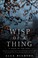 Go to record Wisp of a thing