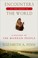 Go to record Encounters at the heart of the world : a history of the Ma...