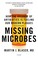 Go to record Missing microbes : how the overuse of antibiotics is fueli...
