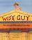 Go to record Wise guy : the life and philosophy of Socrates