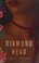 Go to record Diamond head : a novel