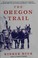 Go to record The Oregon Trail : a new American journey